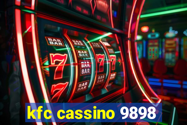 kfc cassino 9898